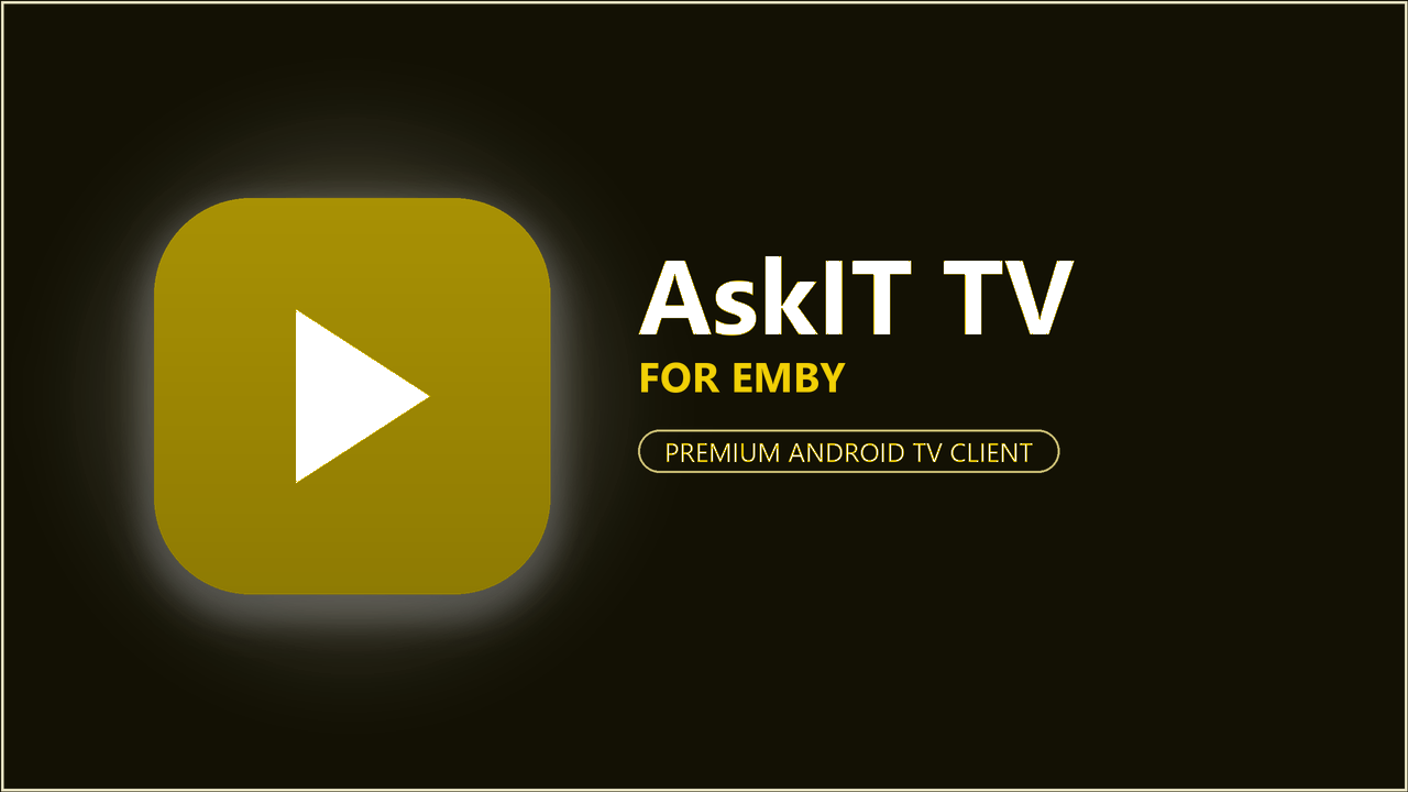 AskIT TV for Emby Server - Premium Android TV Client
